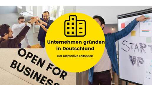 Der ultimative Leitfaden: Wie Sie erfolgreich Ihr eigenes Unternehmen in Deutschland gründen und wachsen lassen